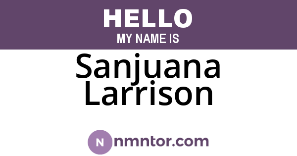 Sanjuana Larrison