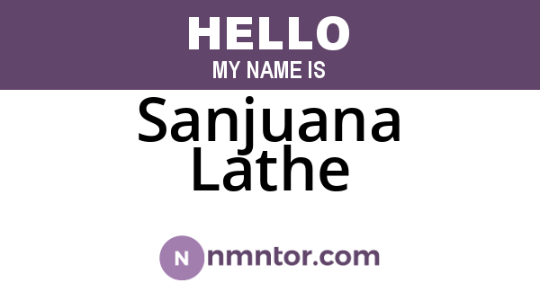 Sanjuana Lathe