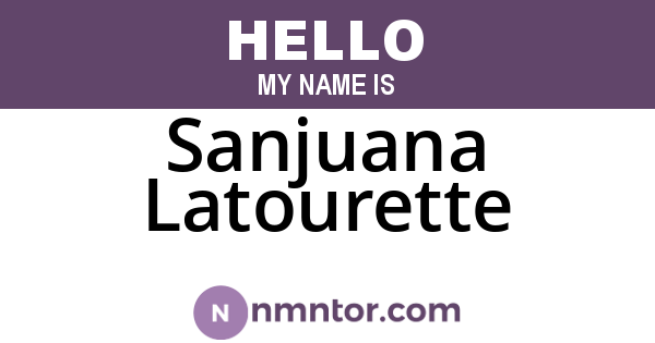 Sanjuana Latourette