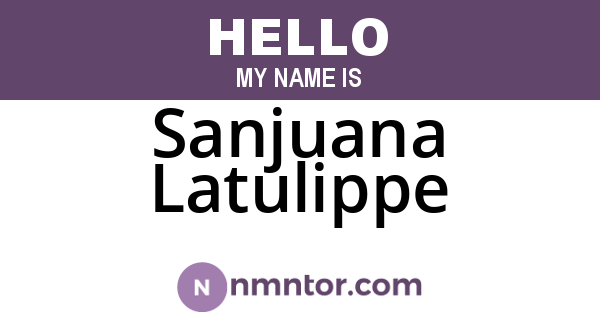 Sanjuana Latulippe