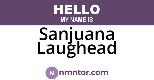 Sanjuana Laughead