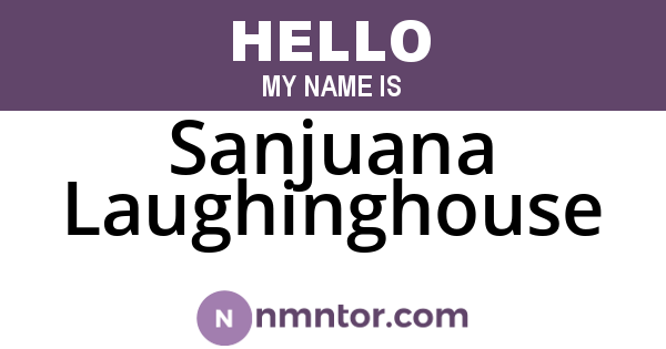 Sanjuana Laughinghouse