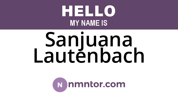 Sanjuana Lautenbach