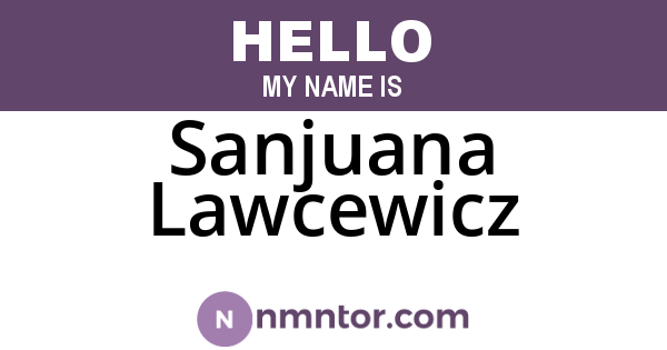 Sanjuana Lawcewicz
