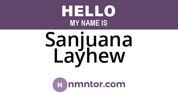 Sanjuana Layhew