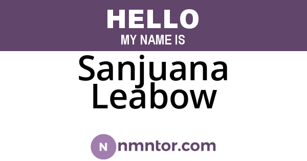 Sanjuana Leabow