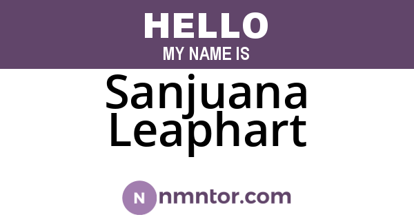 Sanjuana Leaphart