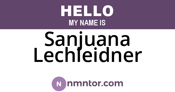 Sanjuana Lechleidner