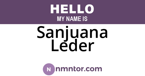 Sanjuana Leder