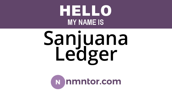 Sanjuana Ledger