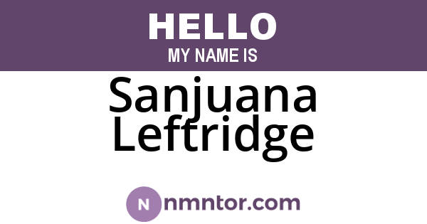 Sanjuana Leftridge