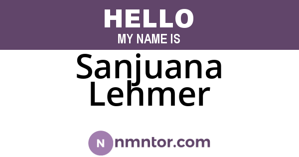 Sanjuana Lehmer