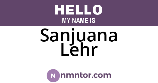 Sanjuana Lehr
