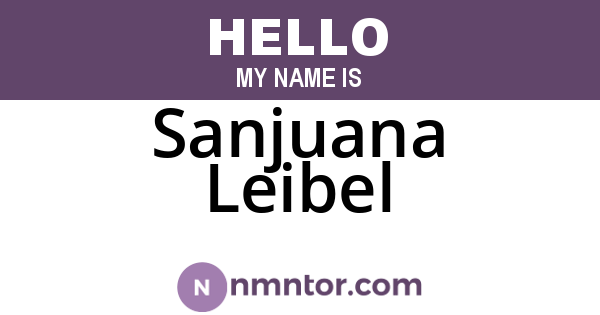 Sanjuana Leibel