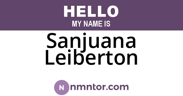 Sanjuana Leiberton