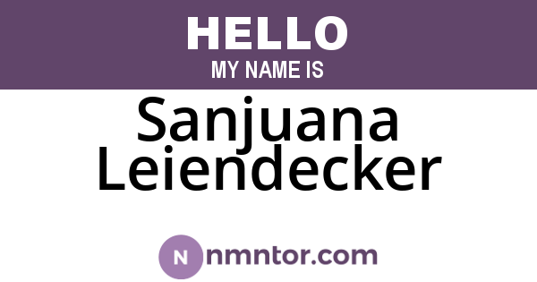 Sanjuana Leiendecker