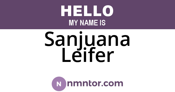 Sanjuana Leifer