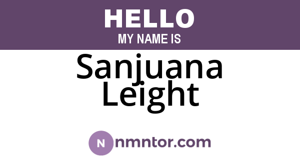 Sanjuana Leight