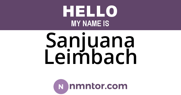 Sanjuana Leimbach