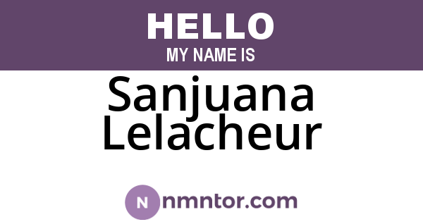 Sanjuana Lelacheur
