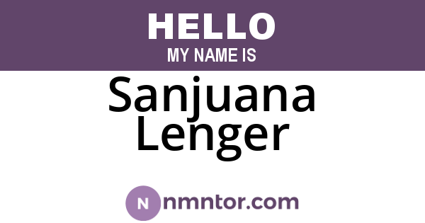 Sanjuana Lenger