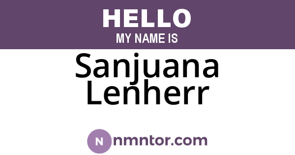 Sanjuana Lenherr
