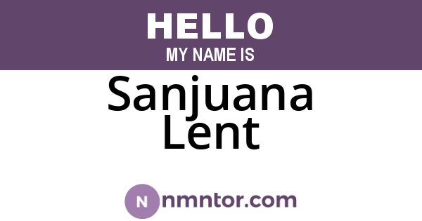 Sanjuana Lent