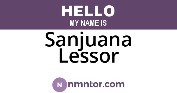 Sanjuana Lessor