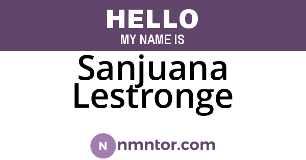 Sanjuana Lestronge