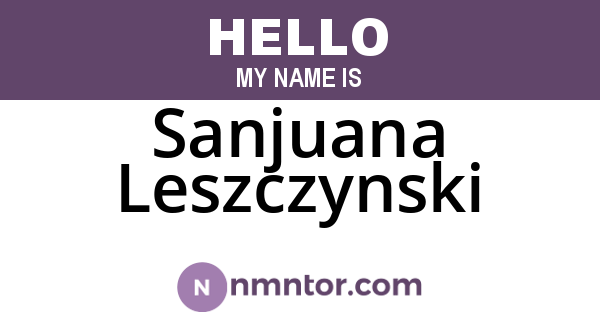 Sanjuana Leszczynski
