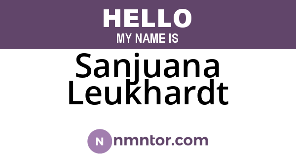 Sanjuana Leukhardt