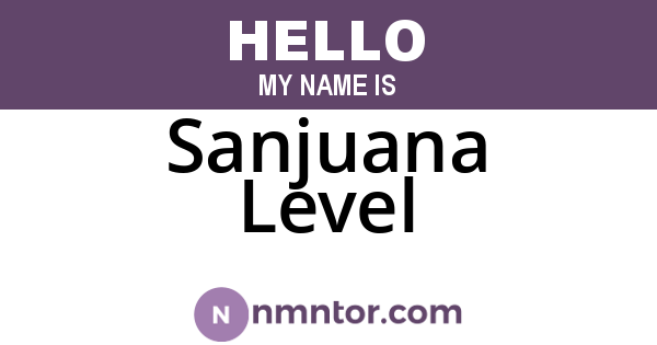 Sanjuana Level