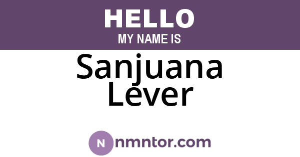 Sanjuana Lever