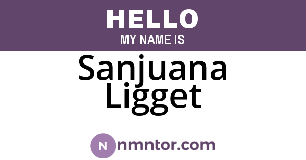 Sanjuana Ligget