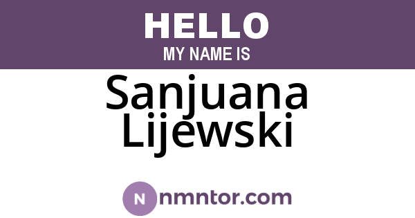 Sanjuana Lijewski