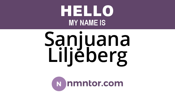 Sanjuana Liljeberg