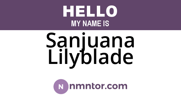 Sanjuana Lilyblade