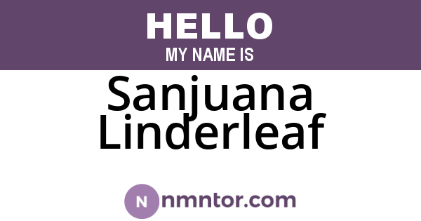 Sanjuana Linderleaf