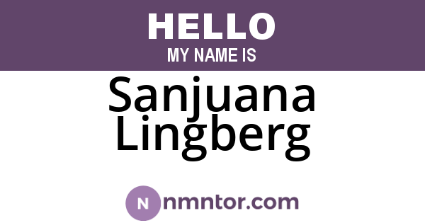 Sanjuana Lingberg