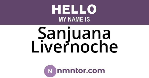 Sanjuana Livernoche