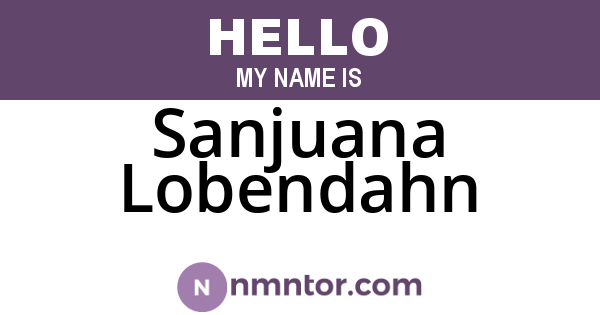 Sanjuana Lobendahn