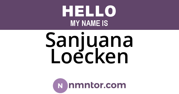 Sanjuana Loecken