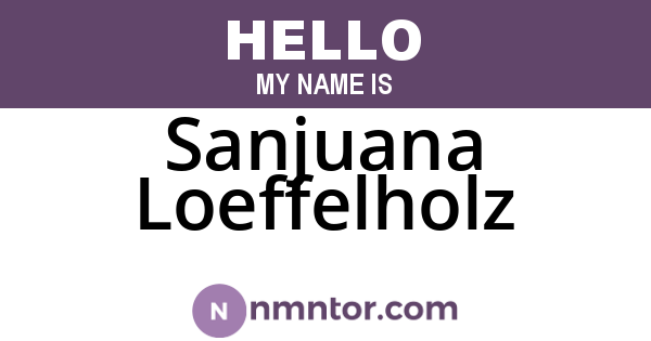 Sanjuana Loeffelholz