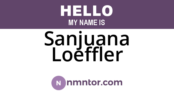 Sanjuana Loeffler
