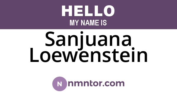 Sanjuana Loewenstein