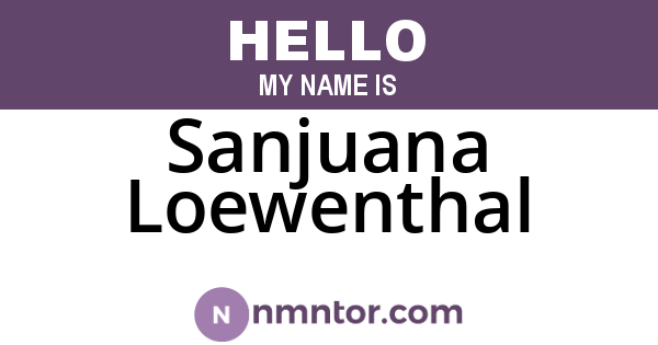 Sanjuana Loewenthal