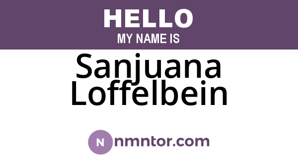 Sanjuana Loffelbein