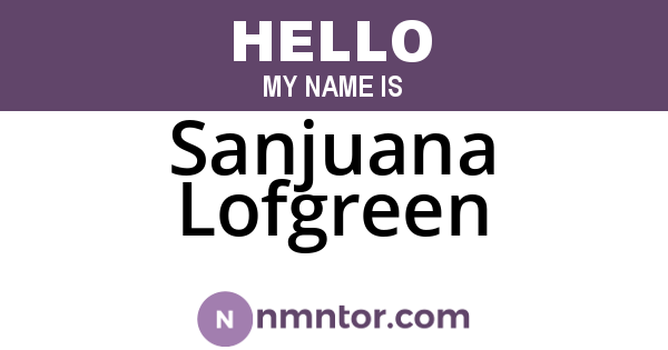 Sanjuana Lofgreen