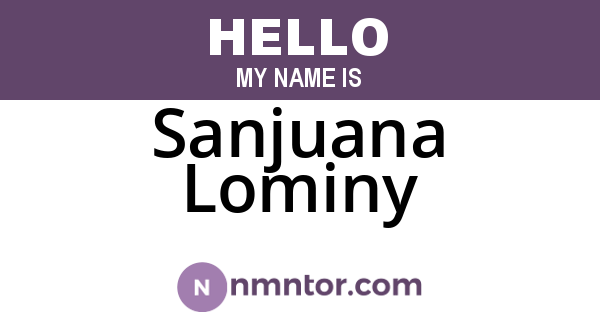 Sanjuana Lominy