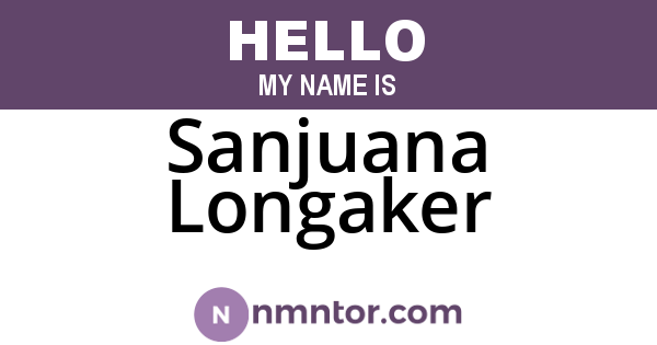 Sanjuana Longaker